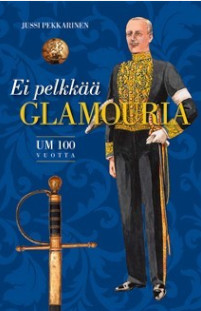 Ei pelkkää glamouria. UM 100 vuotta