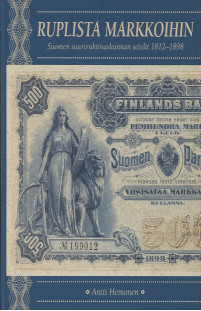 Ruplista markkoihin - Suomen suuriruhtinaskunnan setelit 1812-1898