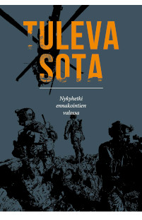 Tuleva sota II - Nykyhetki ennakointien valossa