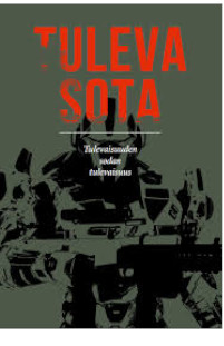 Tuleva sota III - Tulevaisuuden sodan tulevaisuus